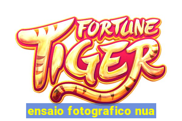 ensaio fotografico nua